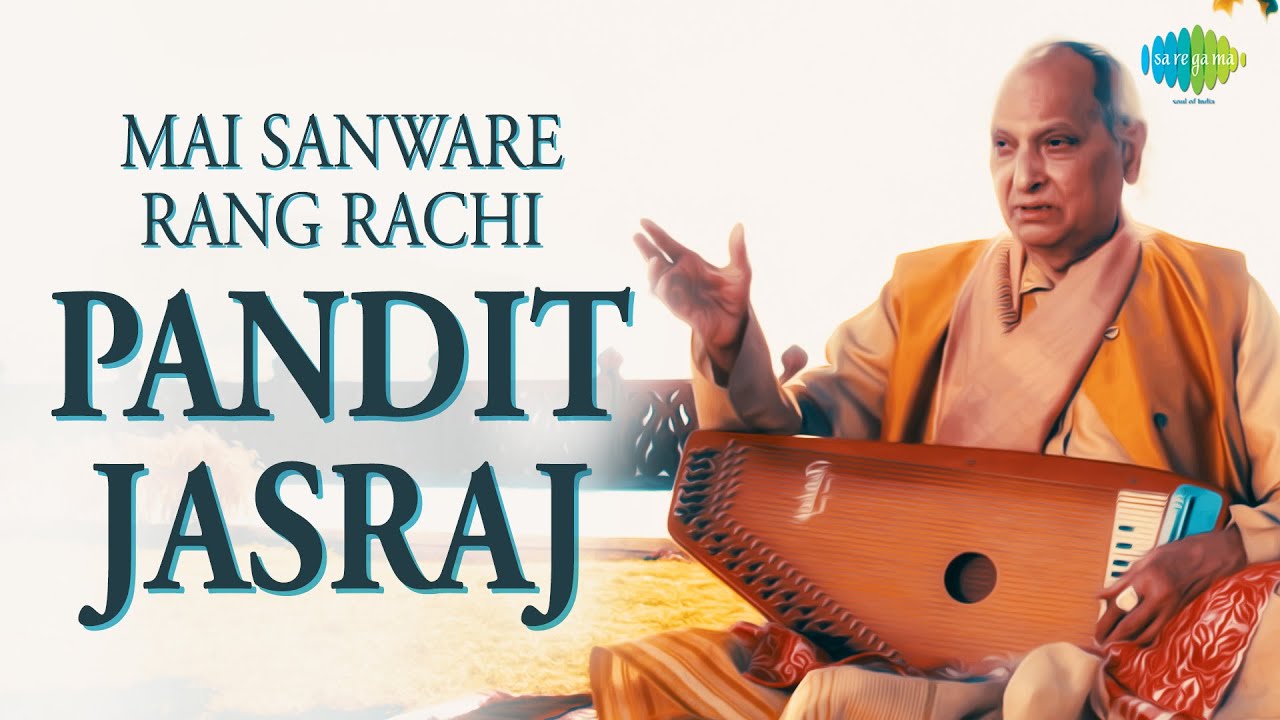 Main Sanware Rang Rachi  Pandit Jasraj  A Tribute