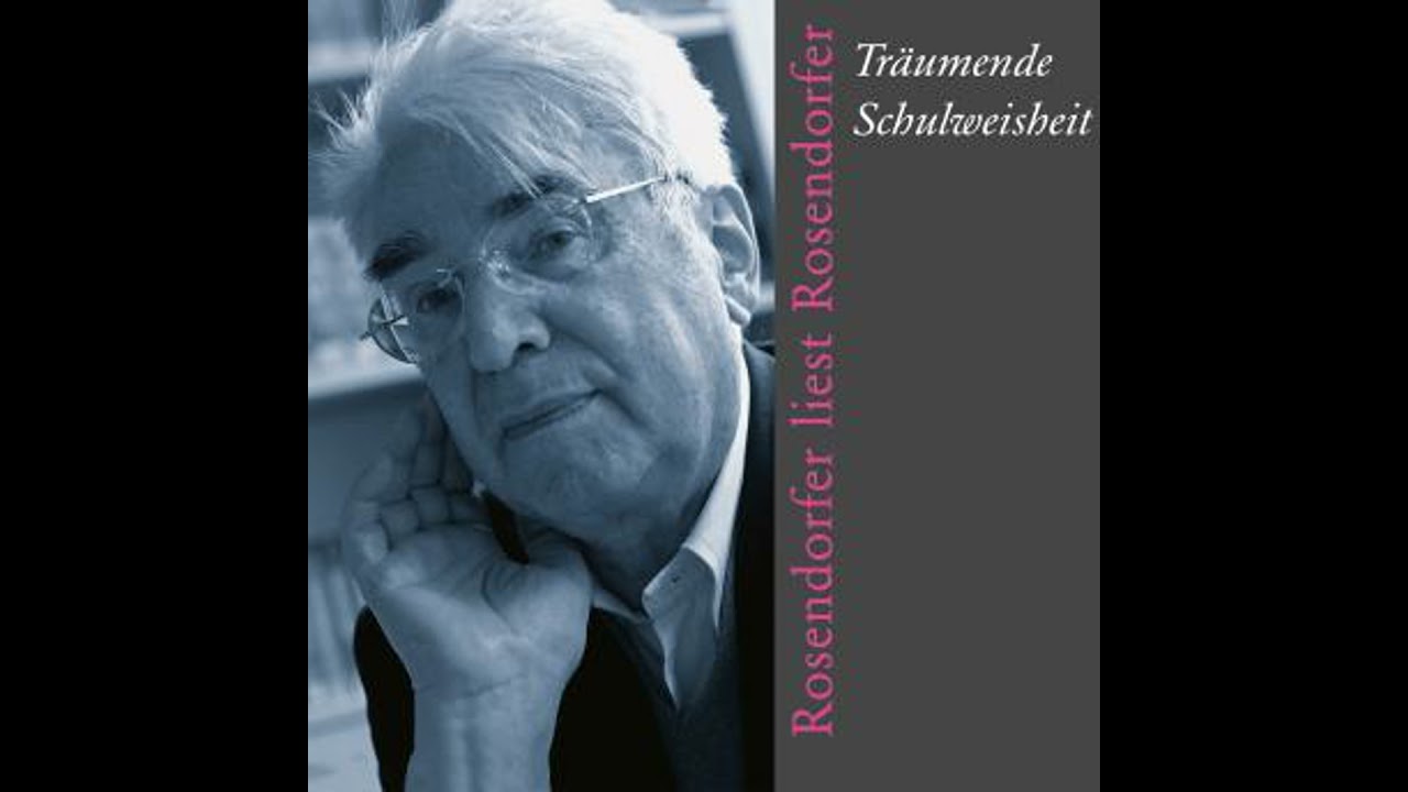 Träumende Schulweisheit: Rosendorfer liest Rosendorfer - Herbert Rosendorfer