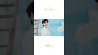 KJRGL 3rd Digital Single “So_Fine?” Music Video teaser-1