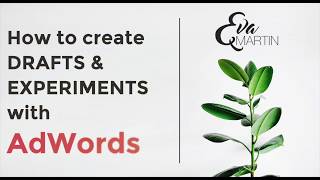 How to use Google AdWords Drafts & Experiments