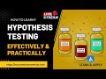 Hypothesis testing how to learn effectively  practically