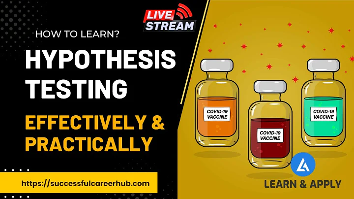 Hypothesis Testing: How To Learn Effectively & Pra...