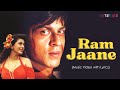 Ram Jaane (Lyrical Video) | Anu Malik | Shahrukh Khan, Juhi Chawla | Hindi Songs
