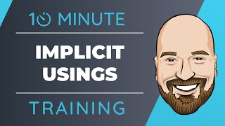 Implicit Usings in .NET 6 In 10 Minutes or Less