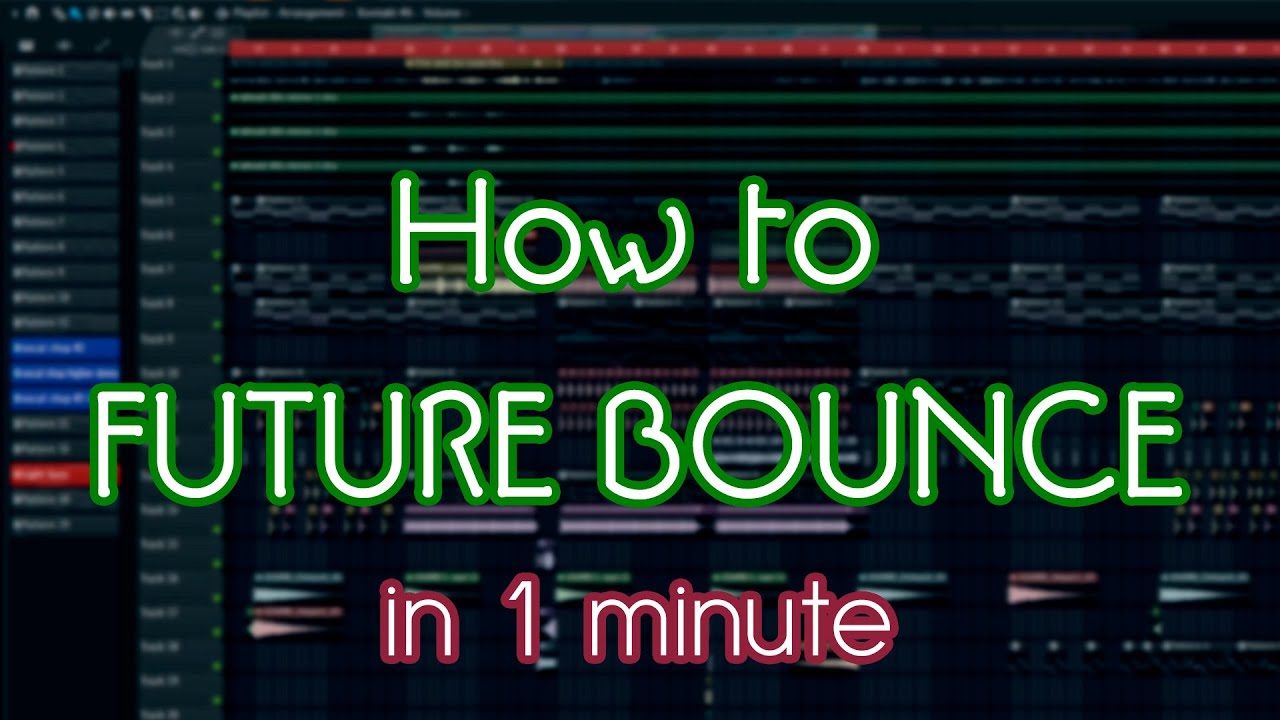 How to make FUTURE BOUNCE in 1 MINUTE - FL Studio 20 Tutorial - YouTube