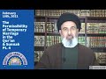 The Permissibility of Temporary Marriage in the Qur'an & Sunnah Pt. 4 | Dr. Sayed Mostafa Al-Qazwini