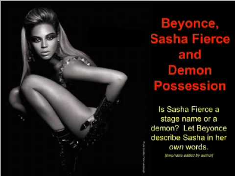Beyonce, Sasha Fierce, and Demon Possession - Part 1 of 5