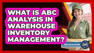 What Is ABC Analysis In Warehouse Inventory Management? - Smart Logistics Network