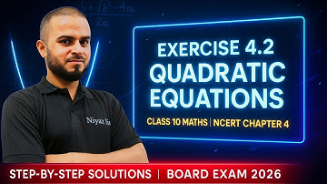Quadratic Equations Exercise 4.2 | Class 10 Maths Chapter 4 | NCERT Solutions | Board Exam