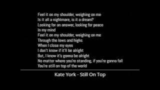 Kate York - Still On Top (Lyrics)