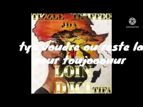 Loins d'ici Tizzle feat Trapper x JDA (lyrics video)