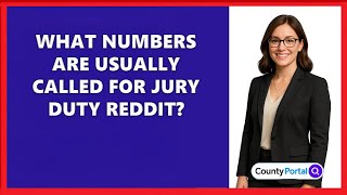 What Numbers Are Usually Called For Jury Duty Reddit?