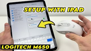 How To Connect Logitech M650 Mouse To Ipad