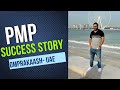 PMP Success Story - How Omprakaash cleared PMP with all above target from UAE in 2024