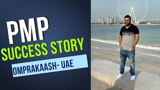 PMP Success Story - How Omprakaash cleared PMP with all above target from UAE in 2024