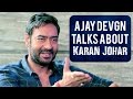 Ajay Devgn finally breaks his silence on Karan Johar!!