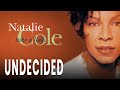 Natalie cole  undecided official audio