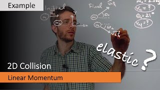 2D Collision Example - Using Momentum and Kinetic Energy