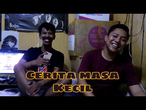 CERITA MASA KECIL - TANGGUL STORY