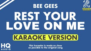 Rest Your Love On Me - Bee Gees (Karaoke)