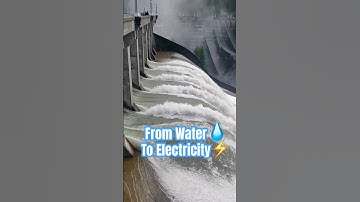 How Hydroelectric Dams Make Electricity