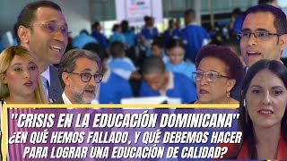 &quot;Crisis en la educación dominicana&quot;. ¿Cómo conseguir esa educación de calidad?, debate en La Mesa