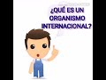 LOS ESTADOS Y LAS ORGANIZACIONES INTERNACIONALES