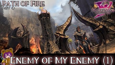 GW2 Act 302: Enemy of My Enemy: Archon Iberu (1)