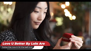 Love U Better - Lola Are | R&B & Pop Love Anthem | @musicmuvez
