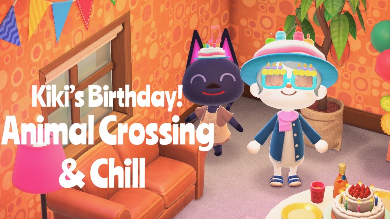 Kiki's Birthday! Animal Crossing & Chill Part 3 YouTube