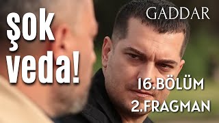 Tahlil - Gaddar 16. bölüm 2. fragman / Şok veda!