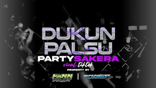 DJ PARTY SAKERA DUKUN PALSU VIRAL TIKTOK FANN PROJECT AND GKSB TEAM