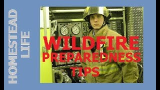 HOMESTEAD LIFE - Tips On Wildfire Preparedness