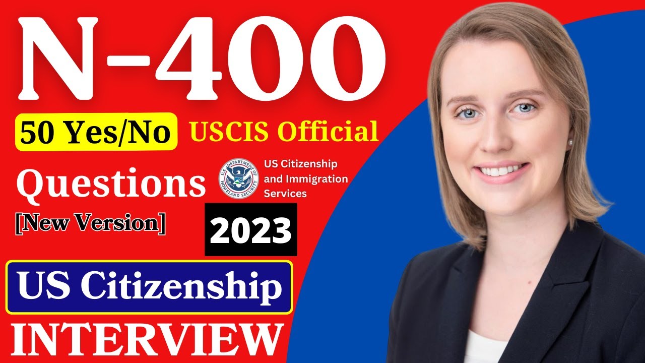 2024 US Citizenship Interview N400 Yes/No Have you ever 50