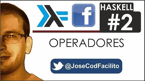 Tutoriales Haskell - 02 Operadores @JoseCodFacilito