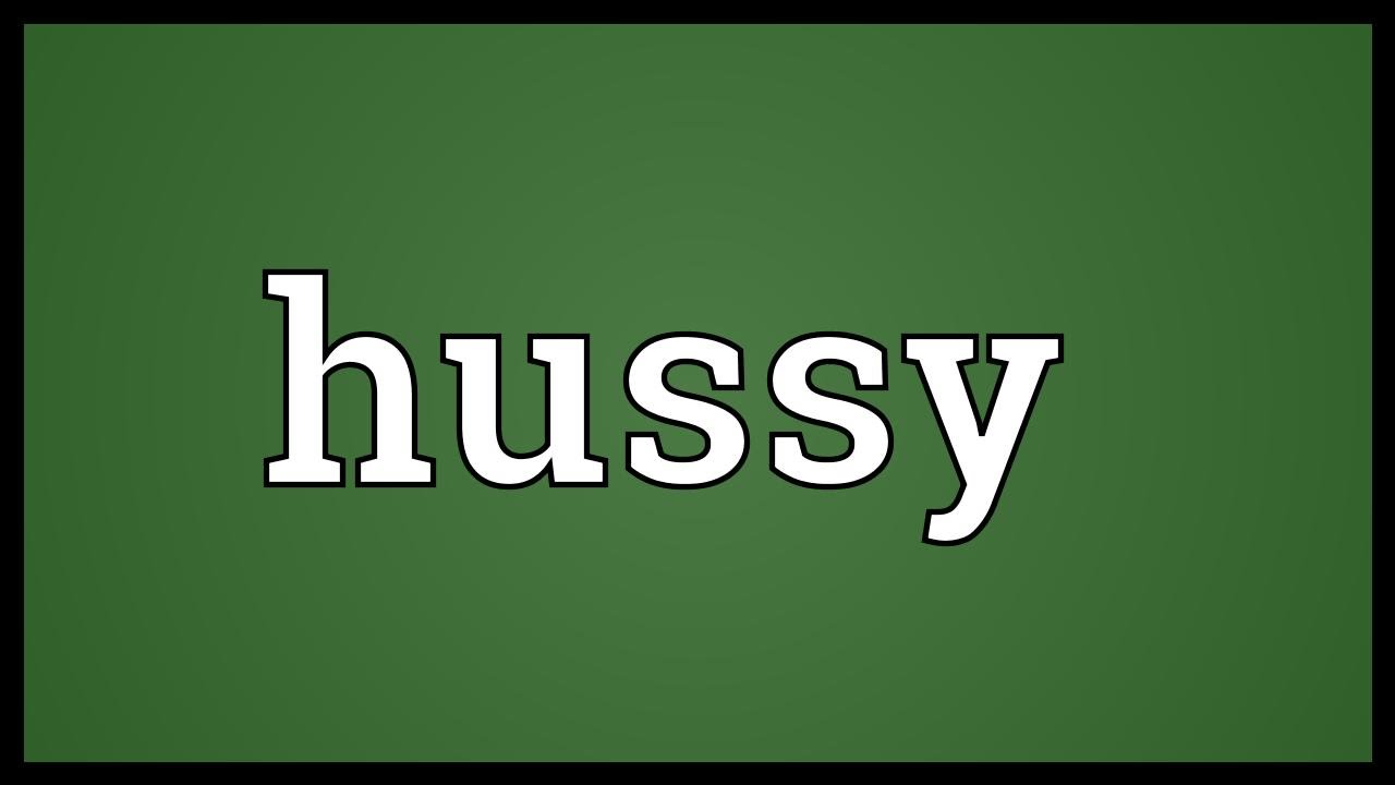 Hussy Meaning