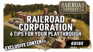 6 TIPS FOR YOUR PLAYTHROUGH | Exclusive Content - Railroad Corporation