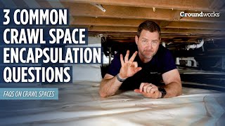 3 Commonly Asked Questions About Crawl Spaces