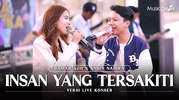 INSAN YANG TERSAKITI -  DAMAR ADJI X ANDIN NADIRA (OFFICIAL MUSIC VIDEO)