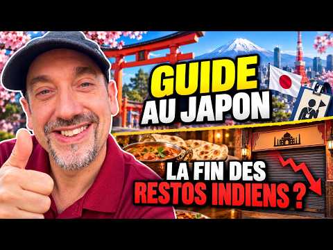 Guide au Japon & fin des restos indiens : que se passe-t-il ?