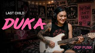 Duka  Last Child pop Punk 