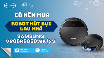 Có Nên Mua Robot Hút Bụi Lau Nhà Samsung VR05R5050WK/SV | Limosa