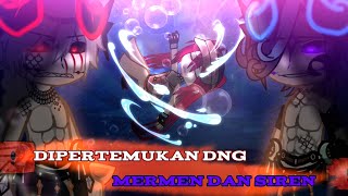 🌇•~dipertemukan dng mermen dan siren~•🌇(gacha nebula Indonesia/gnmm) [mini move]{romens, aksi}