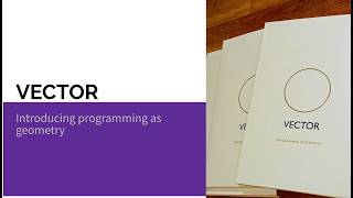 VECTOR :  Programming As Geometry
