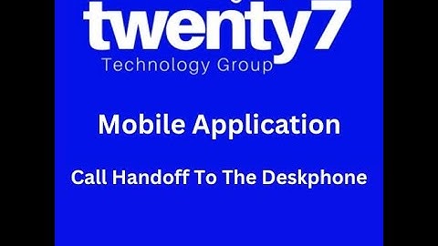 Mobile App: Handoff a Verizon OneTalk call from your mobile device to your deskphone