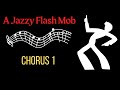 Jazzy Flash Mob - Chorus 1 Breakdown