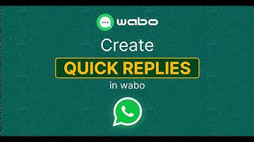 How to create Quick Replies on WhatsApp Business API | Wabo AI