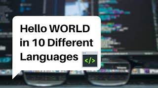 Hello World In 10 Different Languages | PULKIT.PY