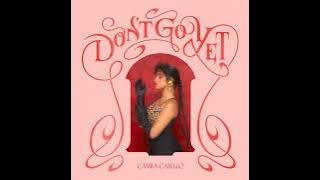 Camila Cabello - Don't Go Yet (audio)