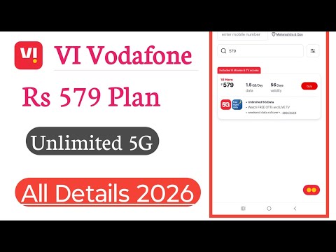Vi Vodafone Rs 579 Unlimited Recharge Plan All Details 